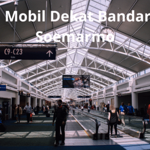 Sewa Mobil Dekat Bandara Adi Soemarmo